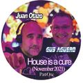 House is a cure Kube Madrid Part One Otazo & Aguero (November 2021)