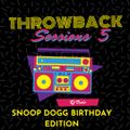 DJ BUKS - THROWBACK SESSIONS 5 (SNOOP DOGG BIRTHDAY EDITION)