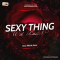 Sexy Thing With Pettis N Vol.72 | Mix Fm Radio | R&B - Hip Hop - Afrobeats / instagram @pettisnmusic