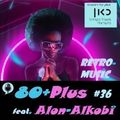 80+Plus #36 Radio show (12.9.20) feat. Alon Alkobi - Retro hits 80's-90's & more!