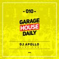 Garage House Daily #010 DJ Apollo