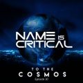 Name Is Critical - To The Cosmos - Episode 10