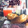 MOC Old Skool Mix Party (Chicken, Waffles & Sweet Potatoe Pie) (Aired On MOCRadio.com 9-26-20)