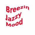 Breezin Jazzy Mood