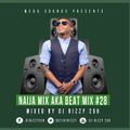 DJ Rizzy 256 - BeatMix ( NAIJAMIX2017) Vol.28