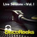 DiscoRocks' Live Sessions - Vol. 1