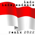 indo independence remix 2022