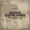 Brujería, Electro Andina  / 8 De Marzo / Avant-Garde DJ  Set