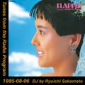 Tunes from the Radio Program, DJ by Ryuichi Sakamoto, 1985-08-06 (2019 Compile)