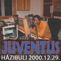 Juventus Házibuli 2000.12.29. Part 1