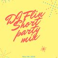 DJ Flin - 10 minute short party mix 2018.
