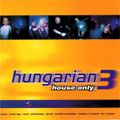 Hungarian House Only 3 (1998)