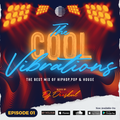 THE COOL VIBRATIONS EP. 1 - THE BEST MIX OF HIP HOP, POP & HOUSE 2020