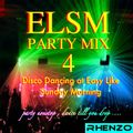 ELSM Party Mix 4 (Disco Dancing at Easy Like Sunday Morning)