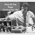 Pick Of The Pops. 17th December 1967 (Top 20)  - (first 11 mins patched)
