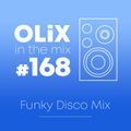 OLiX in the Mix - 168 - Funky Disco Mix