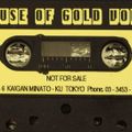 HOUSE OF GOLD  @ Shibaura GOLD Tokyo 12/31/1991