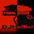 Tribal 90's - DJ Héctor Jr.