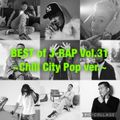 BEST of JAPANESE HIP HOP Vol.31 ~Chill City Pop~