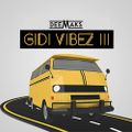 GIDI VIBEZ III [AFROBEAT CHILL MIX 2015]