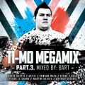 Ti-Mo Megamix Part. 3. mixed by BART (2016)