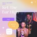 Set The Bar High 2. 2022 Edition