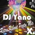 DJ Yano Retro Reboot Party Mix X. 