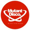 Mutant Disco Radio Show By Leri Ahel #393 - Guest Mix Theus Mago