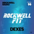 ROCKWELL FIT - DJ DEXES - APRIL 2022 (ROCKWELL RADIO 096)
