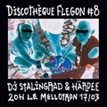 Discothèque Flegon #8 w/ DJ Stalingrad & Härdee