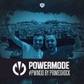 Primeshock Presents: Powermode Episode 30