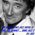 The Music Room's Jazz Series 15 - Feat. Rod Stewart ... Sings Jazz 2 (By: DOC 09.11.11)