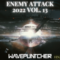 Enemy Attack 2022 Vol.13 mixed by Wavepuntcher