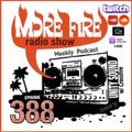 More Fire Show Ep388 (Full Show) Nov 3rd 2022 hosted by Crossfire from Unity Sound