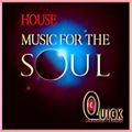DJ G-Quick HOUSE MUSIC FOR THE SOUL
