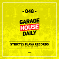 Garage House Daily #048 Strictly Flava