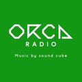 ORCA RADIO #217  Mix by DJ TAKUMA from  Sound cube