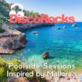 DiscoRocks' Poolside Sessions: Inspired by Mallorca