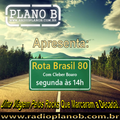 PROGRAMA ROTA BRASIL 80 -  23  www.radioplanob.com.br