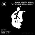Black Beacon Sound with 'A Christmas Carol' (December '22)