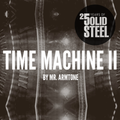 Solid Steel Radio Show 8/11/2013 Part 1 + 2 - Mr Armtone - Time Machine II