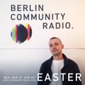 EASTER - Berlin Community Radio 035