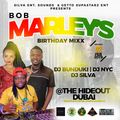 BOB'S BIRTHDAY DJ BUNDUKI X DJ NYC X DJ SILVA DUBAI 2019