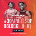 @DJRUSSKE - #30MinutesOf D Block Europe M1X