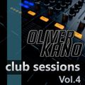 Oliver Kano Club Sessions Vol. 4 - Oliver Kano Dj