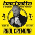 Raul Cremona Live @ Bachatta Techno Factory 29th Anniversary, Sala Groove. 18-01-2020