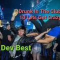 Drunk In The Club 10 Lets Get Crazy (vocal house 3/27/21)