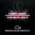 #10MinuteThursdays - UK Hip-Hop/Rap Mix (Week 13)