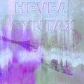 Hevea Syntax (10/12/2019) w/ Syndrôme PreMenstruel et Fatma Pneumonia