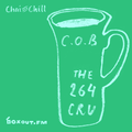 Chai and Chill 003 - C.O.B | The 264 Cru [25-04-2017]